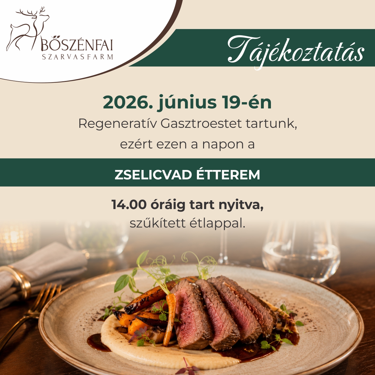 2026. június 19-én regeneratív gasztoest miatt éttermünmk 14 óráig tart nyitva.